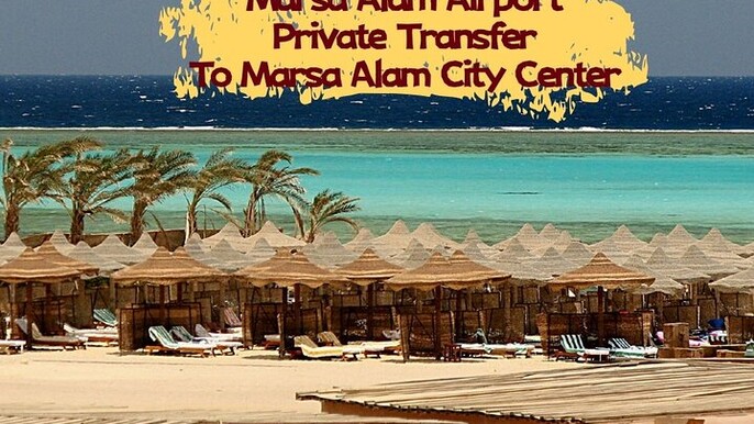 Marsa Alam Airport Private Transfer RMF to Marsa Alam Downtown
